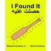 I Found It: Children's Picture Book English-Egyptian Arabic (Bilingual Edition) (www.rich.center)