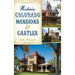 Historic Colorado Mansions & Castles