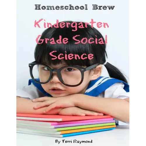 Kindergarten Grade Social Science: For Homeschool or Extra Practice