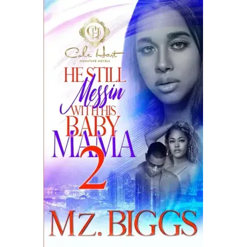 He Still Messin' With His Baby Mama 2: The Finale
