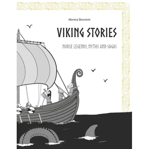 Viking Stories: Norse legends, myths and sagas retold for kids and teens