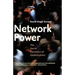 Network Power: The Social Dynamics of Globalization