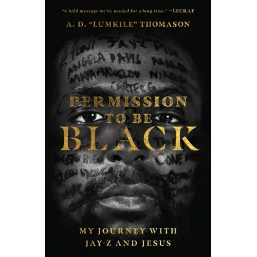 Permission to Be Black: My Journey with Jay-Z and Jesus