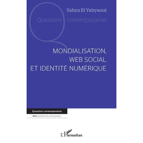 Mondialisation, web social et identité numérique