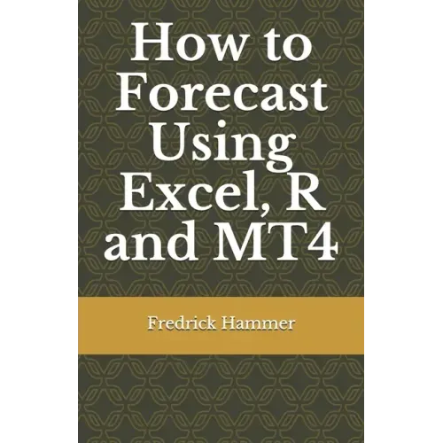 How to Forecast Using Excel, R and MT4