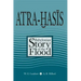 Atra-Hasis: The Babylonian Story of the Flood, with the Sumerian Flood Story
