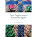 Four Squares: a Kentucky Quilt