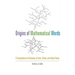 Origins of Mathematical Words: A Comprehensive Dictionary of Latin, Greek, and Arabic Roots