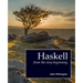 Haskell from the Very Beginning