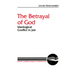 The Betrayal of God: Ideological Conflict in Job
