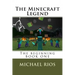 The Minecraft Legend: The begining