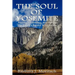 The Soul of Yosemite: Finding, Defending, and Saving the Valley's Sacred Wild Nature