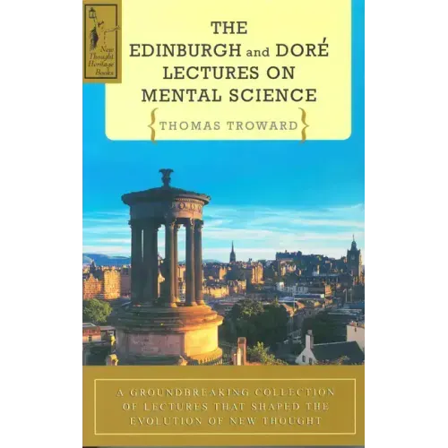 The Edinburgh & Dore Lectures on Mental Science