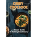 Curry Cookbook: A Simple Guide To Making Great Curry: Cooking Curry Cuisine