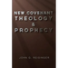 New Covenant Theology and Prophecy