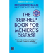 Meniere Man And The Astronaut. The Self Help Book For Meniere's Disease