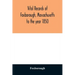Vital records of Foxborough, Massachusetts: to the year 1850