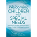 Welcoming Children with Special Needs: Empowering Christian Special Education through Purpose, Policies, and Procedures