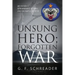 Unsung Hero; Forgotten War: My Father's Remembrance of WWII and the Battle of Attu