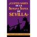 ¿Cuánto sabes de la Semana Santa de Sevilla?: ¿Sabrás contestar a las 120 preguntas sobre Hermandades, pasos, imágenes, bandas...?