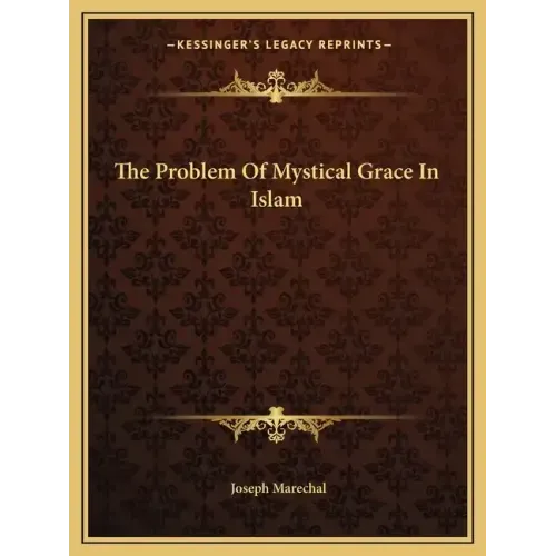 The Problem of Mystical Grace in Islam