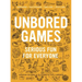 Unbored Games: Serious Fun for Everyone