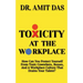 Toxicity at the Workplace