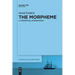 The Morpheme: A Theoretical Introduction