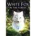 White Fox in the Forest