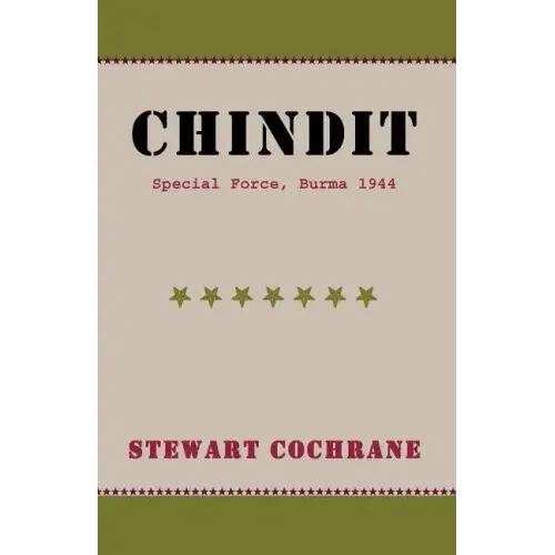 Chindit: Special Force, Burma 1944