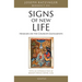 Signs of New Life: Homilies on the Church's Sacraments