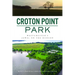Croton Point Park: Westchester's Jewel on the Hudson