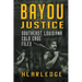 Bayou Justice: Southeast Louisiana Cold Case Files