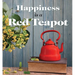 Happiness Is a Red Teapot