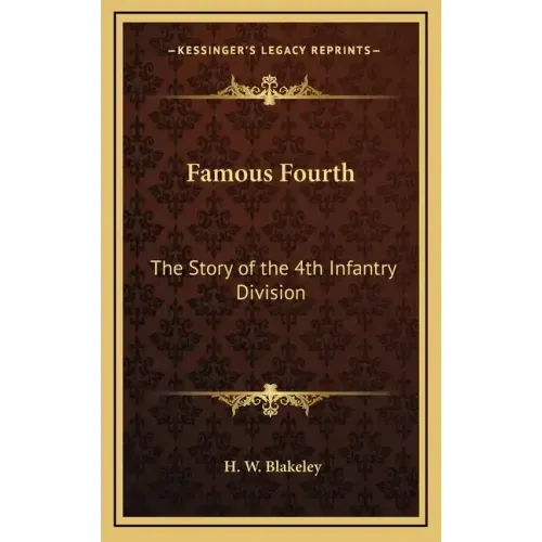 Famous Fourth: The Story of the 4th Infantry Division