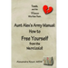 Toads, and the Women Who Kiss Them. Aunt Alex's Army Manual: How to Free Yourself From the Narcissist