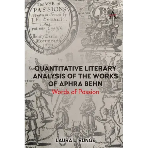 Quantitative Literary Analysis of the Works of Aphra Behn: Words of Passion