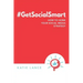 #GetSocialSmart: How to Hone Your Social Media Strategy