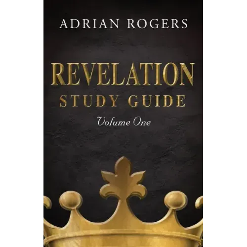 Revelation Study Guide (Volume 1): An Expository Analysis of Chapters 1-13