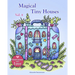 Magical Tiny Houses - Volume 2: Relax and dream ‒ a coloring book for adults.