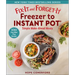 Fix-It and Forget-It Freezer to Instant Pot: Simple Make-Ahead Meals