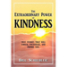 The Extraordinary Power of Kindness: True Stories That Will Enrich, Encourage, and Inspire You