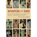 Whispers of the Gods: Tales from Baseball's Golden Age, Told by the Men Who Played It