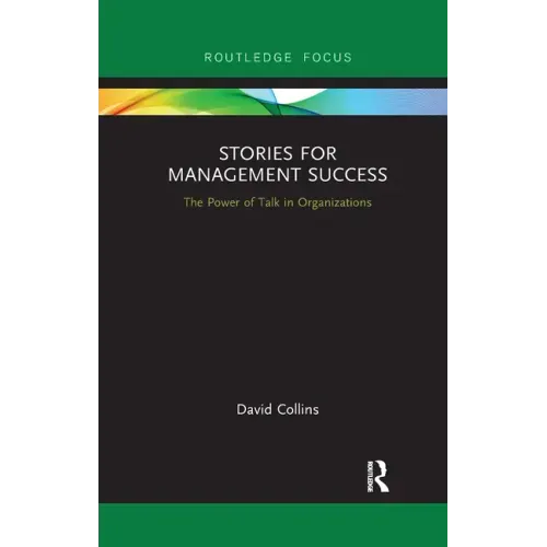 Stories for Management Success: The Power of Talk in Organizations
