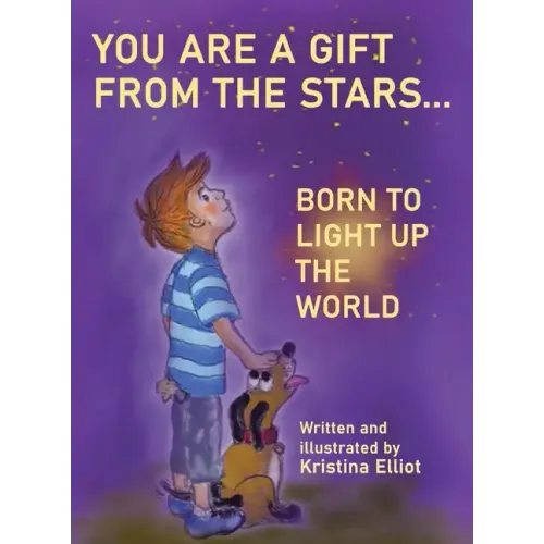 You Are a Gift from the Stars... Born to Light up the World