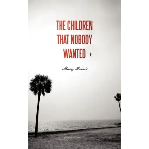 The Children That Nobody Wanted