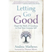 Letting Go of Good: Dispel the Myth of Goodness to Find Your Genuine Self