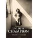 The Most Unlikely Champion: A Memoir