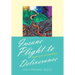 Insane Plight to Deliverance: Based on a True Story
