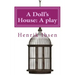 A Doll's House: A play by Henrik Ibsen